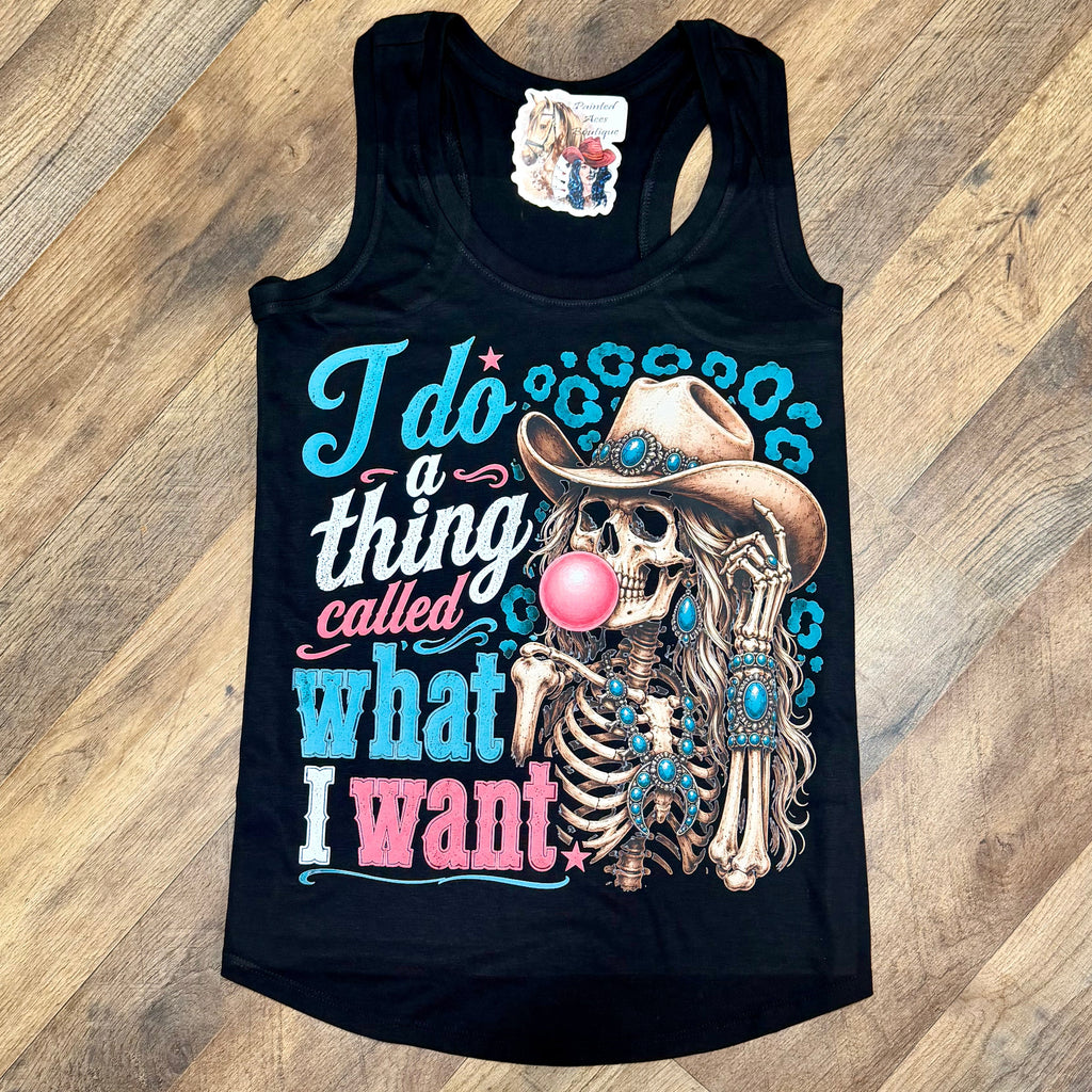 I Do A Thing Called What I Want | Country Graphic Tank Top